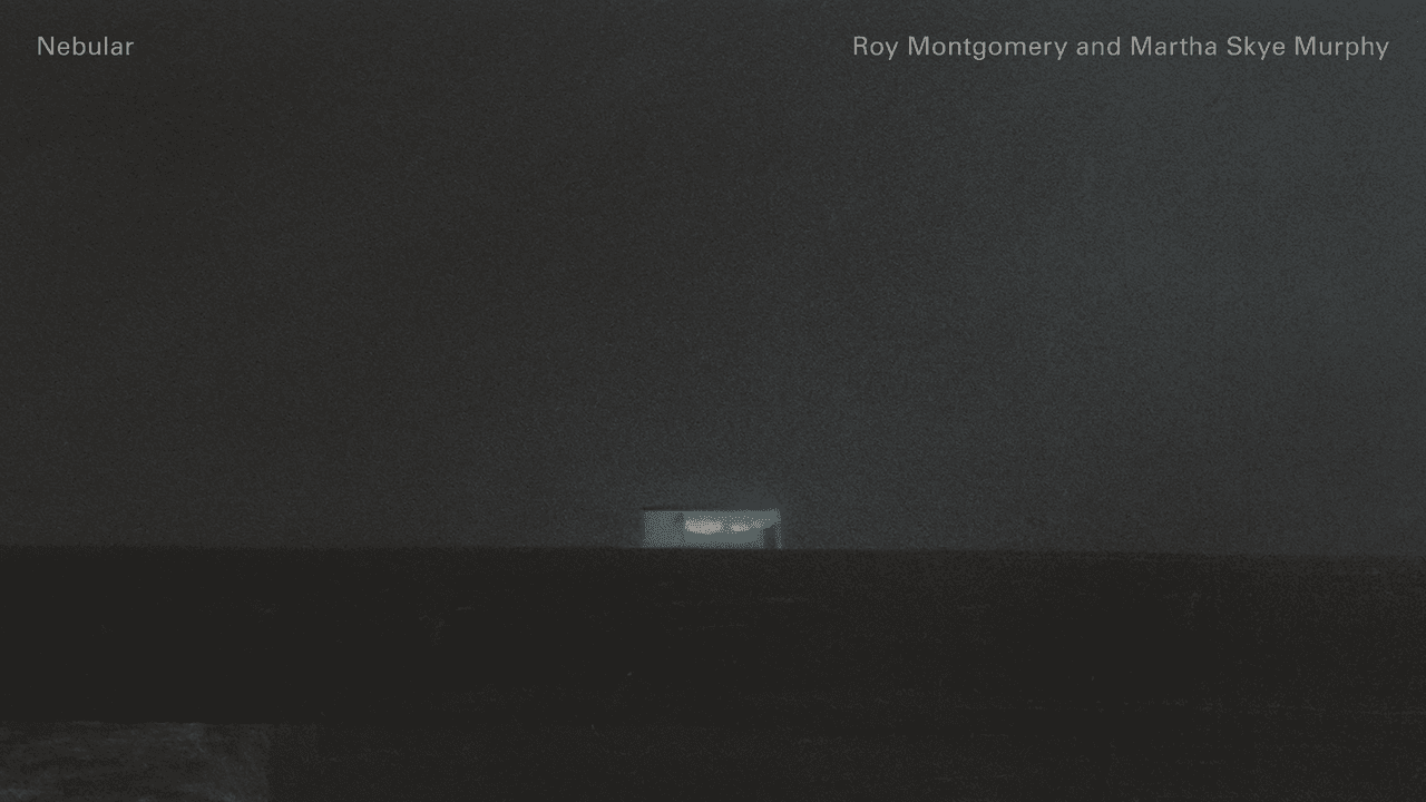 Roy Montgomery / Martha Skye Murphy: Nebular — image 2