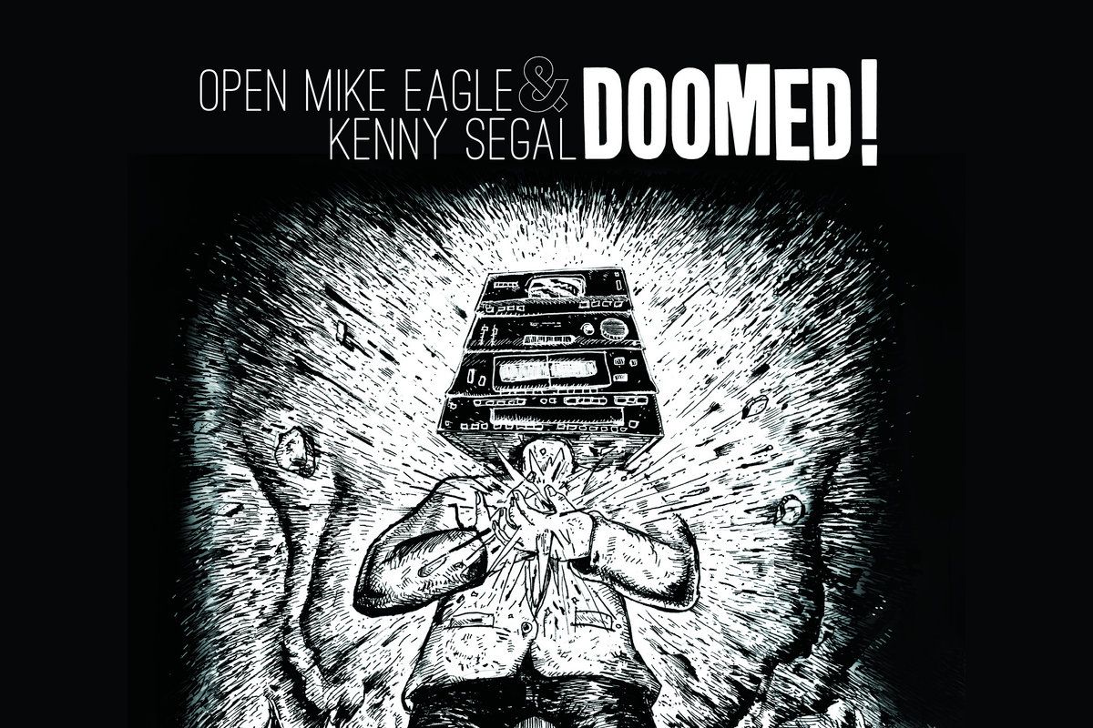 Open Mike Eagle / Kenny Segal: DOOMED!